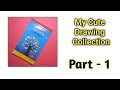 My cute🤗🥰 drawing collection Part - 1 