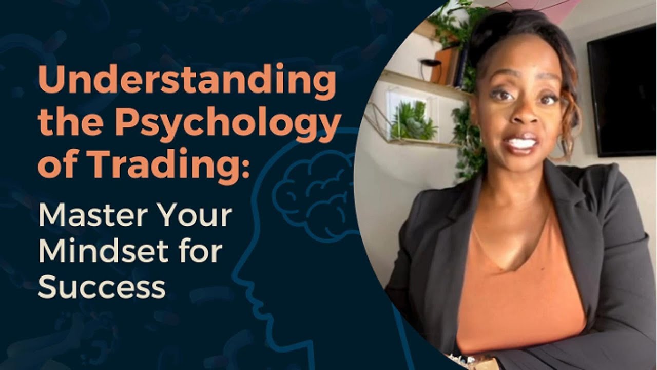 Understanding the Psychology of Trading: Master Your Mindset for ...