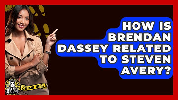 How Is Brendan Dassey Related To Steven Avery? - The Crime Reel