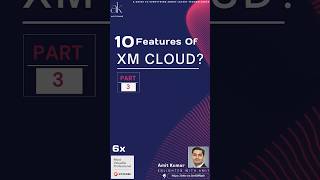What are the main features of #Sitecore XM Cloud