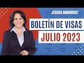 🇺🇸 BOLETÍN DE VISAS JULIO 2023