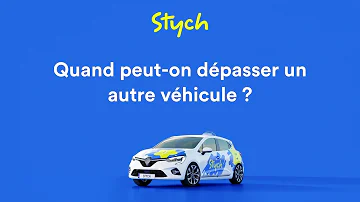 Quand Peut-on dépasser un véhicule ?