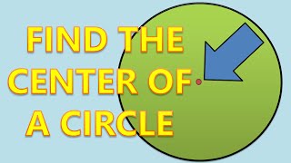 How to Find the Center of a Circle