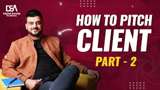 How to Pitch to Potential Clients | How to Start A Digital Marketing Agency (2022) | Digital Sandip