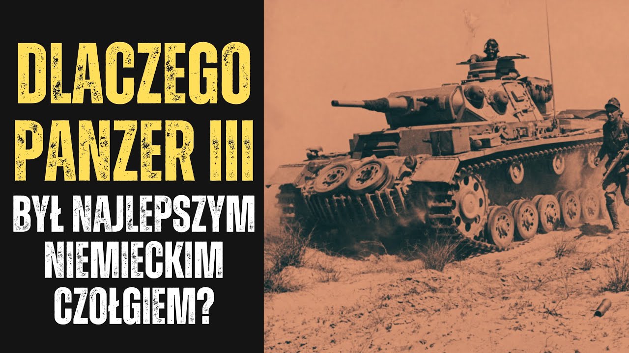 Dlaczego Panzer III był najlepszym niemieckim czołgiem?