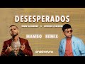 Rauw Alejandro, Chencho Corleone - Desesperados (Eneko Rivas Mambo Remix)