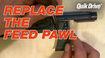 Quik Drive Systems: How to Replace the Feed Pawl