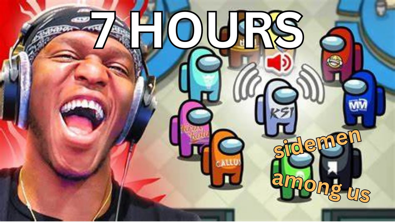 7 Hours Of Sidemen Among Us