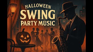 🎃 Halloween Swing Party Mix | Spooky Vintage Jazz Music 2025