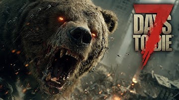 TIER 3 ZOMBIE BEAR DEN FIGHT! – 7 Days to Die V2.0 (EP 9)