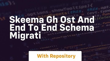 Skeema gh ost and end to end schema migrati