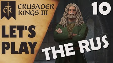 Crusader Kings 3 – Let’s Play – The Rus – Ep. 10 (Power Shift)