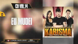 Video thumbnail of "Banda Karisma - Eu Mudei - VOL 14"