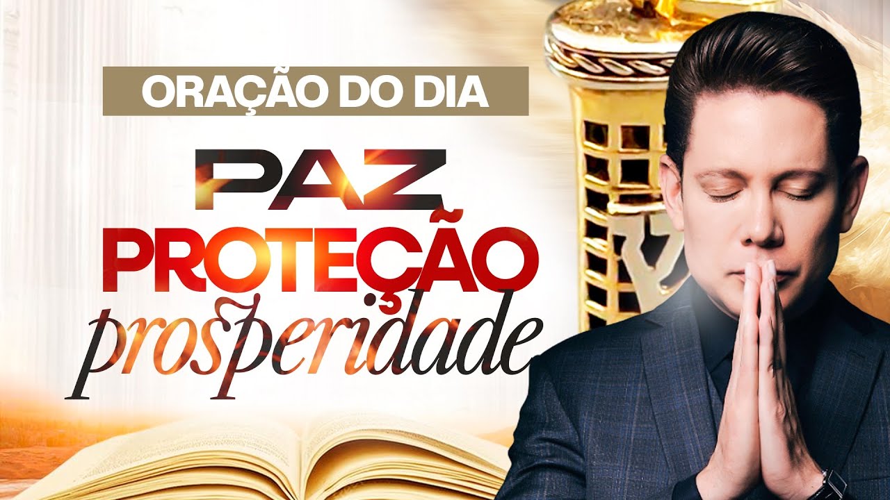 ORAÇÃO DA PAZ, PROTEÇÃO E PROSPERIDADE 