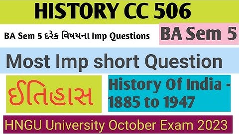 hngu Ba sem5 History Cc - 506 History of India 1885 to 1947 imp long questionsHngu