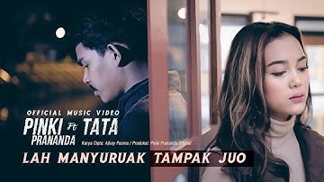 Pinki Prananda ft. Tata - Lah Manyuruak Tampak Juo (Official Music Video)