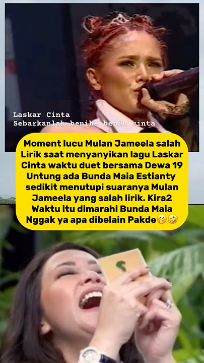 Moment lucu Mulan Jameela salah lirik saat menyanyikan lagu Laskar Cinta Dewa 19‼️