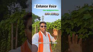 😱enhance your voice best quality #enhance voice #newsong #love #music #bhojpurisong #Background