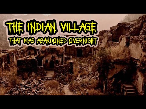 このインドの村は一晩で放棄され、誰も理由を知りません