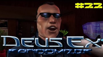 Deus Ex Randomizer - Impossible difficulty #22 Oppenheimer time?