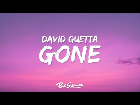 David Guetta Gone Gone Gone Lyrics Ft Teddy Swims Tones And I