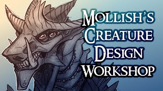 Mollishs Creature Design Workshop!