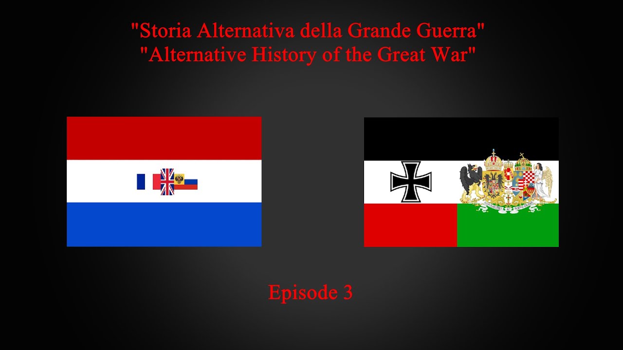 "Alternative History of the Great War" || Episode 3 || ITA/ENG