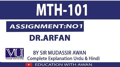MTH101 (Dr. Arfan) Assignment 1 Solution Fall 2023