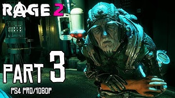 RAGE 2 Walkthrough PART 3 (PS4 Pro) No Commentary @ 1080p (60ᶠᵖˢ) ✔