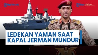 Houthi Yaman Lontarkan Ledekan saat Kapal Perang Jerman Mundur dari Laut Merah: Langkah yang Benar