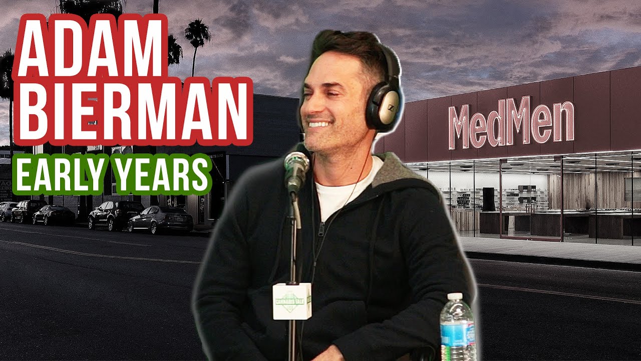 Adam Bierman's Early Years In The Cannabis Industry 1/3