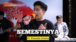 SEMESTINYA (LIVE) - Elnanda Utomo ft. Fivein #LetsJamWithJames