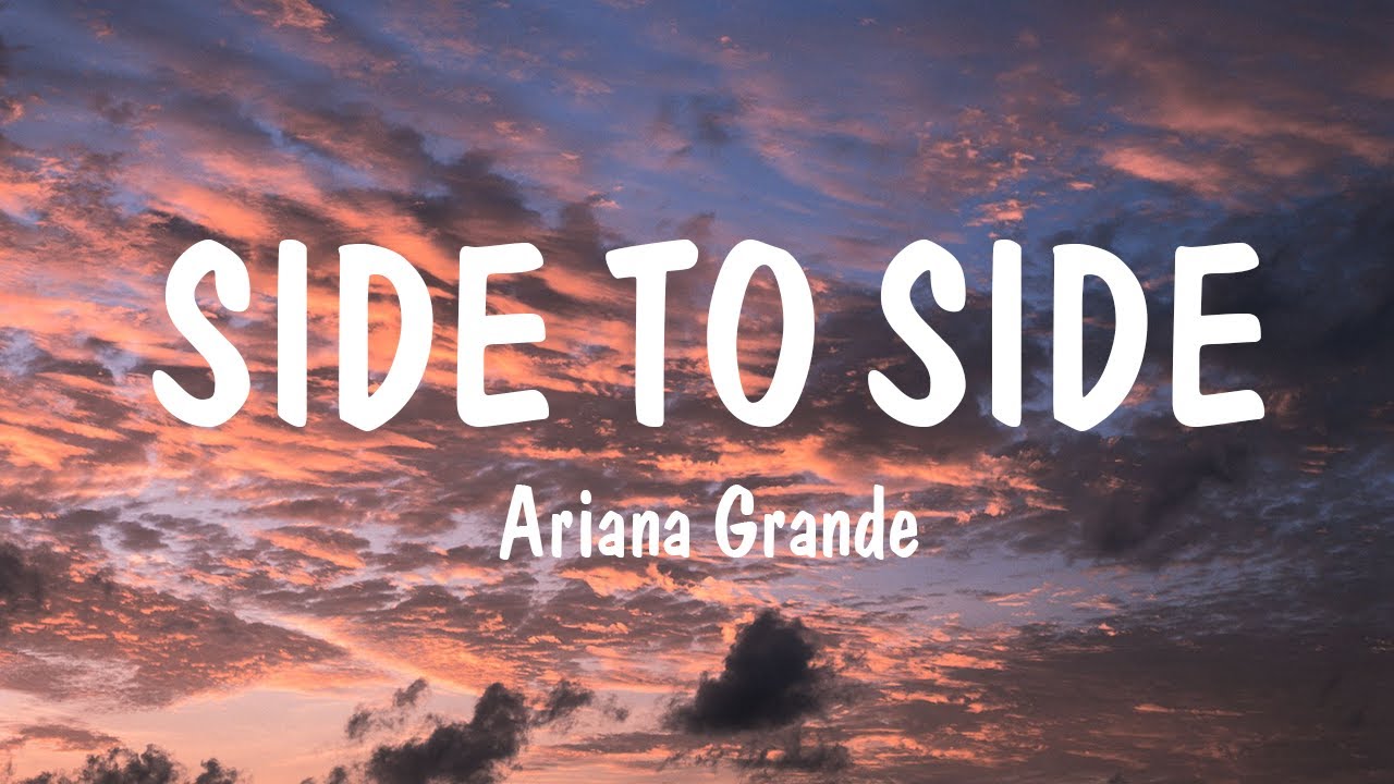 Side To Side - Ariana Grande ft Nicki Minaj (Lyrics) | Clean Bandit ...