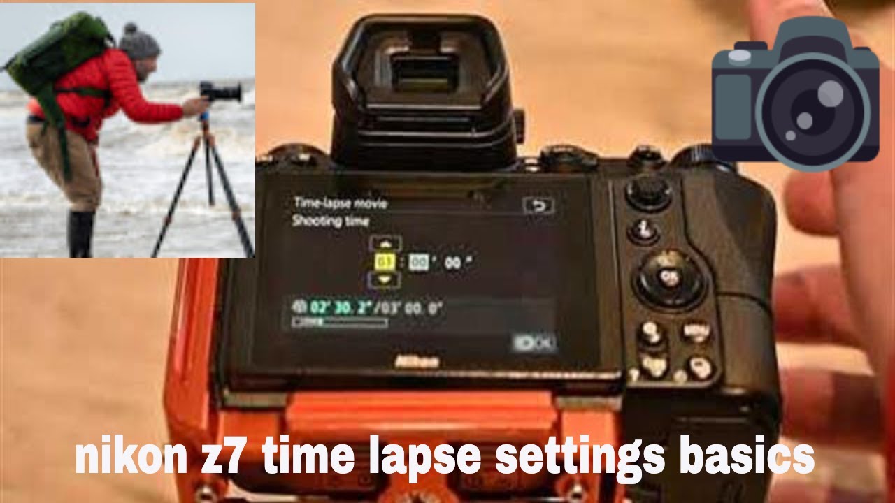 Nikon z7 timelapse settings basics nikonz7 timelapse YouTube