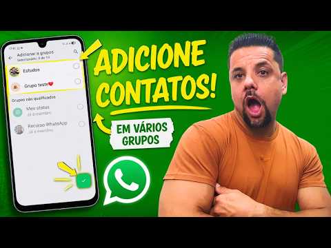 O Jeito Mais Rápido de Adicionar um Contato em Vários Grupos!
