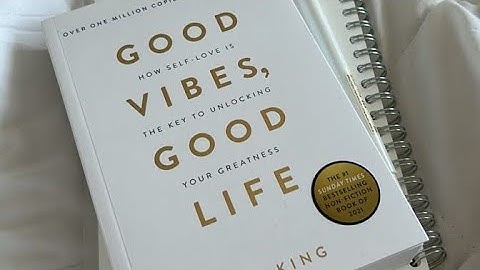 Unlocking Good Vibes and a Better Life | Good Vibes, Good Life Summary