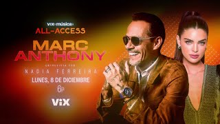 Marc Anthony and Nadia Ferreira: Intimate Interview | ViX Music | All Access Net Worth