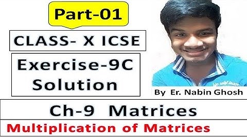 Exercise-9C Matrices Solution | part 1 | Multiplication of matrices | 10th ICSE maths Chapter 9