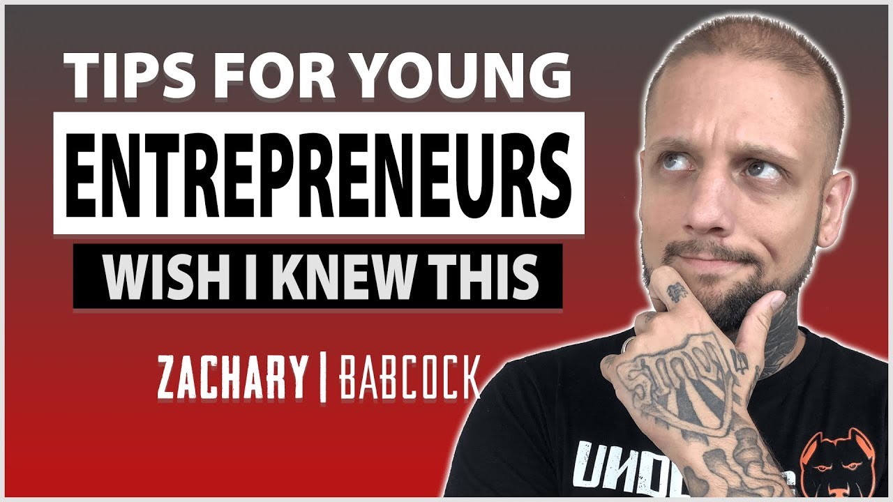 Tips For Young Entrepreneurs - How To Be Successful In Business As A ...