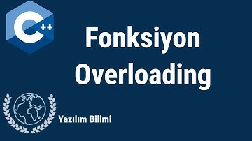 C++ Dersleri 36  -  Fonksiyon Overloading Nedir ?