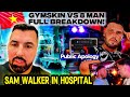 Sam Walker In HOSPITAL! | GymSkin Vs 8 Man Altercation FULL BREAKDOWN & Apology 🤯