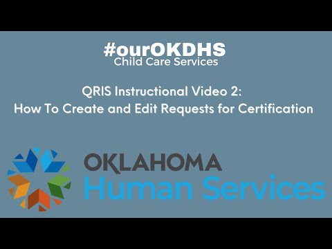 QRIS Instructional Video 2: How To Create and Edit Requests for Certification