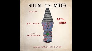 Baptista Siqueira - Ritual dos Mitos e Boiuna