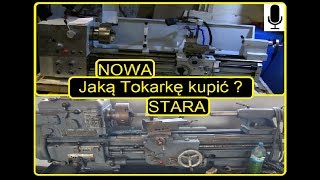 Jaką tokarkę kupić 13# Starą czy nową chińską ? + zapowiedź konkursu