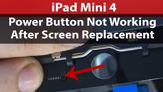 iPad mini 4 Power button not working after screen replacement -  Missing Sleep wake sensor