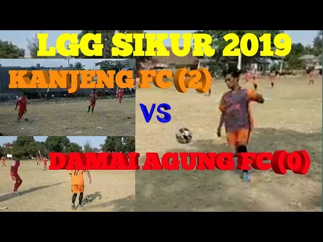 Turnament tarkam KANJENG FC (2) VS DAMAI AGUNG FC (0) | LGG SIKUR 2019 class=