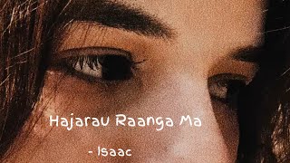 Hajarau Raanga Ma Official Music Video Isaac Baraily