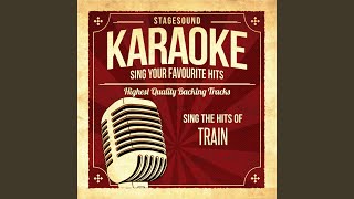 Give Myself To You (Originally Performed By Train) (Karaoke Version)