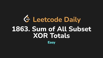 1863. Sum of All Subset XOR Totals | Leetcode Daily - Python