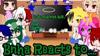Some Bnha Characters React To Deku's Au's (Gacha Club)(Gacha Bnha Reacts)